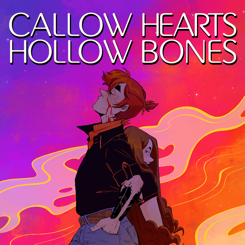 Callow Hearts, Hollow Bones