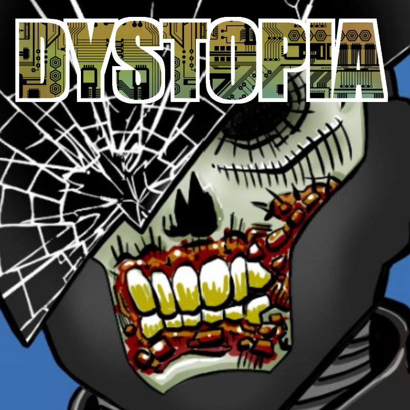 DYSTOPIA