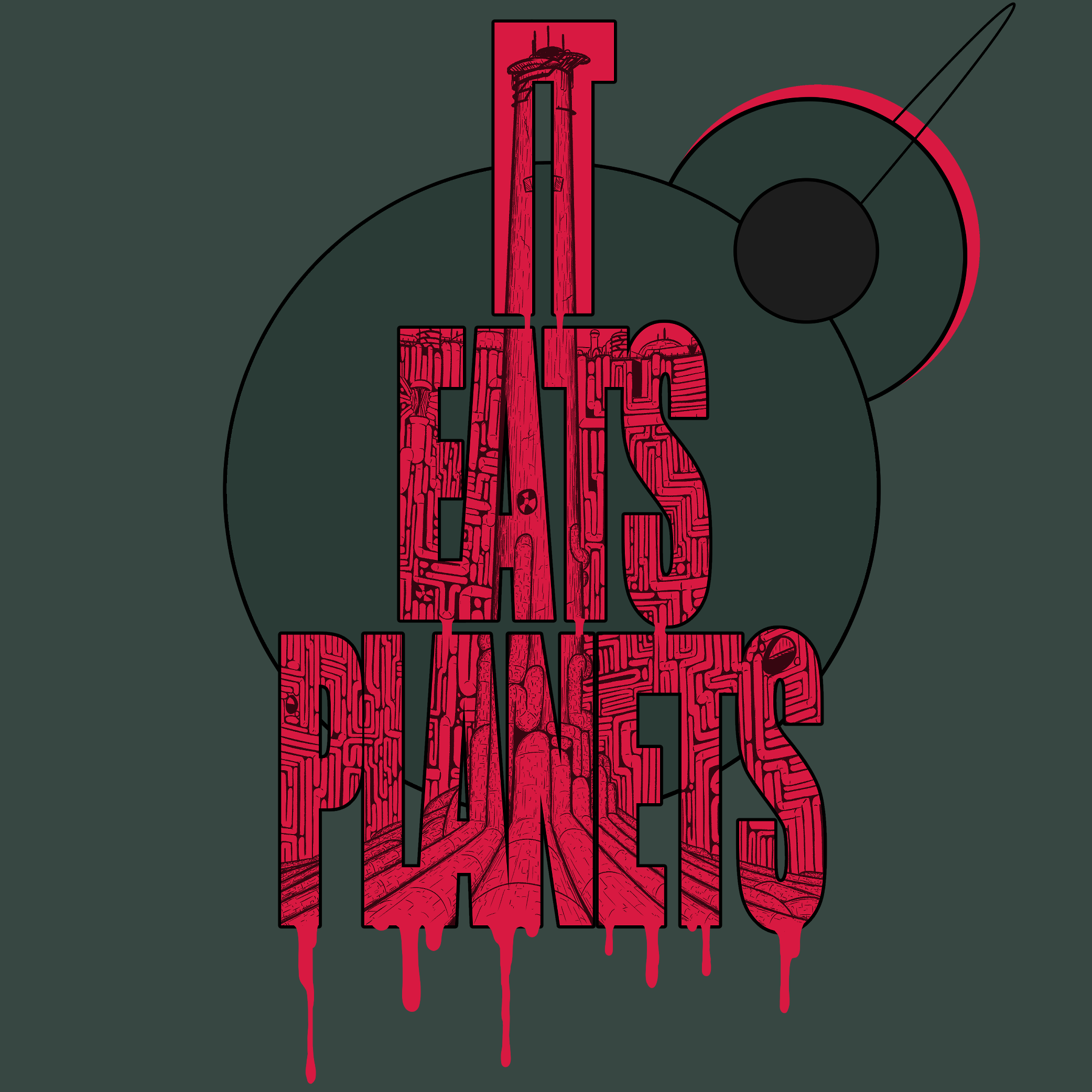 IT EATS PLANETS